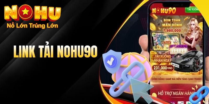 Cách tải app nohu90
